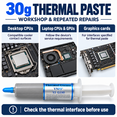 30g thermal paste applications for compatible desktop CPUs, laptop CPUs and GPUs, and graphics card heatsink interfaces